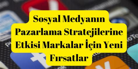 Sosyal Medya İstatistiklerinin Marka Stratejilerine Etkisi